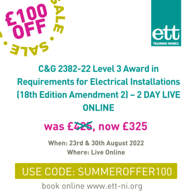 Special offer £100 off – C&G 2382-22 18th Edition Amendment 2 Course in August
